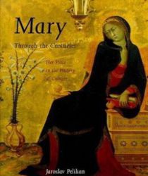 MARY THROUGH THE CENTURIES