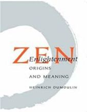 ZEN ENLIGHTENMENT: ORIGINS AND MEANING 