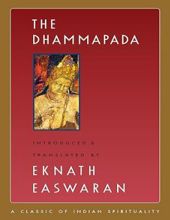 THE DHAMMAPADA (EASWARAN'S CLASSICS OF INDIAN SPIRITUALITY)