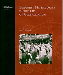 BUDDHIST MISSIONARIES IN THE ERA OF GLOBALIZATION