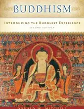 BUDDHISM: INTRODUCING THE BUDDHIST EXPERIENCE