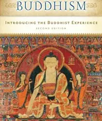 BUDDHISM: INTRODUCING THE BUDDHIST EXPERIENCE