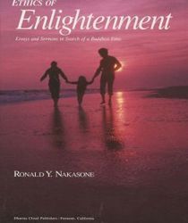 ETHICS OF ENLIGHTENMENT: ESSAYS AND SERMONS IN SEARCH FOR A BUDDHIST ETHIC