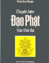 CHUYỂN HIỆN ĐẠO PHẬT VÀO THỜI ĐẠI