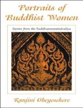 PORTRAITS OF BUDDHIST WOMEN: STORIES FROM THE SADDHARMARATNAVALIYA 