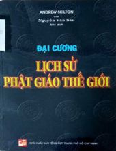 ĐẠI CƯƠNG LỊCH SỬ PHẬT GIÁO THẾ GIỚI