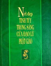 TINH TÚY TRONG SÁNG CỦA ĐẠO LÝ PHẬT GIÁO