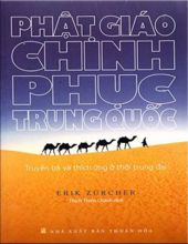 PHẬT GIÁO CHINH PHỤC TRUNG QUỐC: TRUYỀN BÁ VÀ THÍCH ỨNG Ở THỜI TRUNG ĐẠI