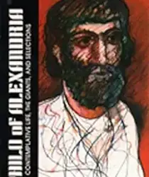 PHILO OF ALEXANDRIA: THE CONTEMPLATIVE LIFE, THE GIANTS, AND SELECTIONS (CLASSICS OF WESTERN SPIRITUALITY)