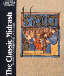 THE CLASSIC MIDRASH: TANNAITIC COMMENTAIRIES ON THE BIBLE (CLASSICS OF WESTERN SPIRITUALITY)