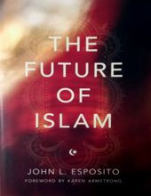 THE FUTURE OF ISLAM 