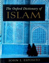 THE OXFORD DICTIONARY OF ISLAM 