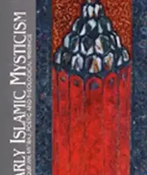 EARLY ISLAMIC MYSTICISM: SUFI, QUR'AN, MI'RAJ, POETIC AND THEOLOGICAL WRITINGS (CLASSICS OF WESTERN SPIRITUALITY)