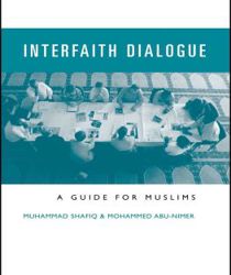 INTERFAITH DIALOGUE: A GUIDE FOR MUSLIMS