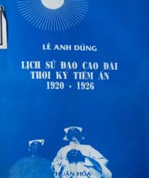 LỊCH SỬ ĐẠO CAO ĐÀI THỜI KỲ TIỀM ẨN 1920-1926