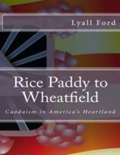 RICE PADDY TO WHEATFIELD: CAODAISM IN AMERICA'S HEARTLAND