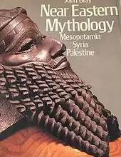 NEAR EASTERN MYTHOLOGY: MESOPOTAMIA, SYRIA, PALESTINE