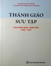 THÁNH GIÁO SƯU TẬP NĂM BÍNH NGỌ - ĐINH MÙI 1966-1967