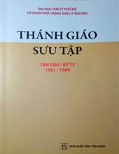 THÁNH GIÁO SƯU TẬP TÂN DẬU - KỶ TỴ 1981-1989