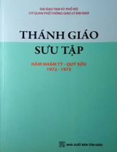 THÁNH GIÁO SƯU TẬP NĂM NHÂM TÝ - QUÝ SỬU 1972-1973