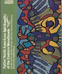 NATIVE NORTH AMERICAN SPIRITUALITY OF THE EASTERN WOODLANDS (CLASSICS OF WESTERN SPIRITUALITY)