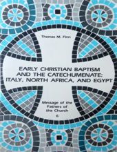 EARLY CHRISTIAN BAPTISM AND THE CATECHUMENATE