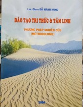 ĐÀO TẠO TRI THỨC VÀ TÂM LINH: PHƯƠNG PHÁP NGHIÊN CỨU