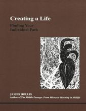 CREATING A LIFE: FINDING YOUR INDIVIDUAL PATH