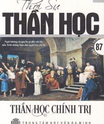 THỜI SỰ THẦN HỌC: SỐ 87, THÁNG 2 NĂM 2020, THẦN HỌC CHÍNH TRỊ  