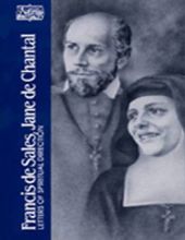 FRANCIS DE SALES, JANE DE CHANTAL (CLASSICS OF WESTERN SPIRITUALITY)