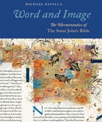 WORD AND IMAGE: THE HERMENEUTICS AND APPLICATION OF THE SAINT JOHN'S BIBLE