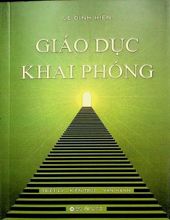 GIÁO DỤC KHAI PHÓNG: TRIẾT LÝ - KIẾN THỨC - VẬN HÀNH