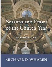 SEASONS AND FEASTS OF THE CHURCH YEAR : AN INTRODUCTION