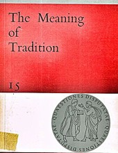 THE MEANING OF TRADITION