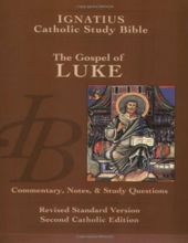 IGNATIUS CATHOLIC STUDY BIBLE: THE GOSPEL OF LUKE