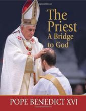 THE PRIEST, A BRIDGE TO GOD: INSPIRATION AND ENCOURAGEMENT FOR PRIESTS AND SEMINARIANS