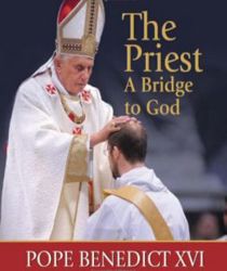 THE PRIEST, A BRIDGE TO GOD: INSPIRATION AND ENCOURAGEMENT FOR PRIESTS AND SEMINARIANS