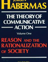 THE THEORY OF COMMUNICATIVE ACTION