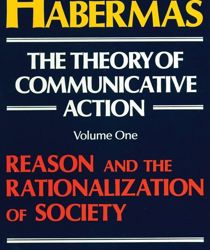 THE THEORY OF COMMUNICATIVE ACTION