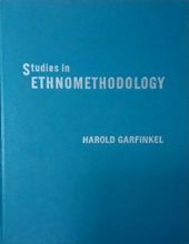 STUDIES IN ETHNOMETHODOLOGY