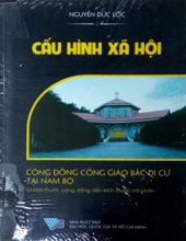 CẤU HÌNH XÃ HỘI: CÔNG ĐỒNG CÔNG GIÁO BẮC DI CƯ TẠI NAM BỘ