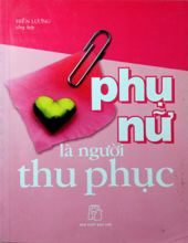 PHỤ NỮ LÀ NGƯỜI THU PHỤC