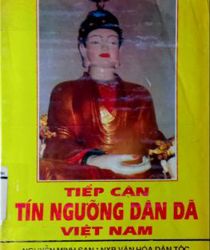 TIẾP CẬN TÍN NGƯỠNG DÂN DÃ VIỆT NAM