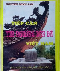 TIẾP CẬN TÍN NGƯỠNG DÂN DÃ VIỆT NAM