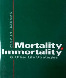 MORTALITY, IMMORTALITY AND OTHER LIFE STRATEGIES