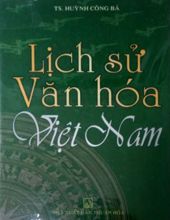 LỊCH SỬ VĂN HOÁ VIỆT NAM