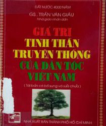 GIÁ TRỊ TINH THẦN TRUYỀN THỐNG CỦA DÂN TỘC VIỆT NAM