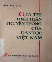 GIÁ TRỊ TINH THẦN TRUYỀN THỐNG CỦA DÂN TỘC VIỆT NAM