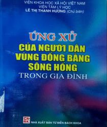 ỨNG XỬ CỦA NGƯỜI DÂN VÙNG ĐỒNG BẰNG SÔNG HỒNG TRONG GIA ĐÌNH