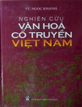 NGHIÊN CỨU VĂN HÓA CỔ TRUYỀN VIỆT NAM